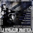 Am 18.10.08 startet "La Revolucion Industrial" nach einem erfolgreichen Start in die 2. Runde.  Als Künstler sind vertreten:  +++++ + Thedi (Kiew/13th Monkey/outofline)  + 100 Blumen aka "DJ 100 Biere"...